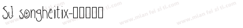 SJ songheitix字体转换